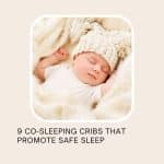 9 Co-Sleeping Cribs That Promote Safe Sleep