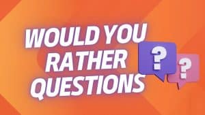 Super good WOULD YOU RATHER questions for teens