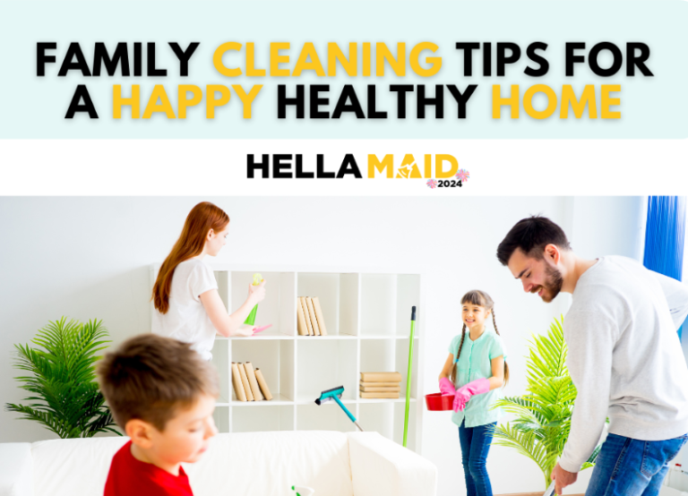 Family Cleaning Tips for a Happy Healthy Home