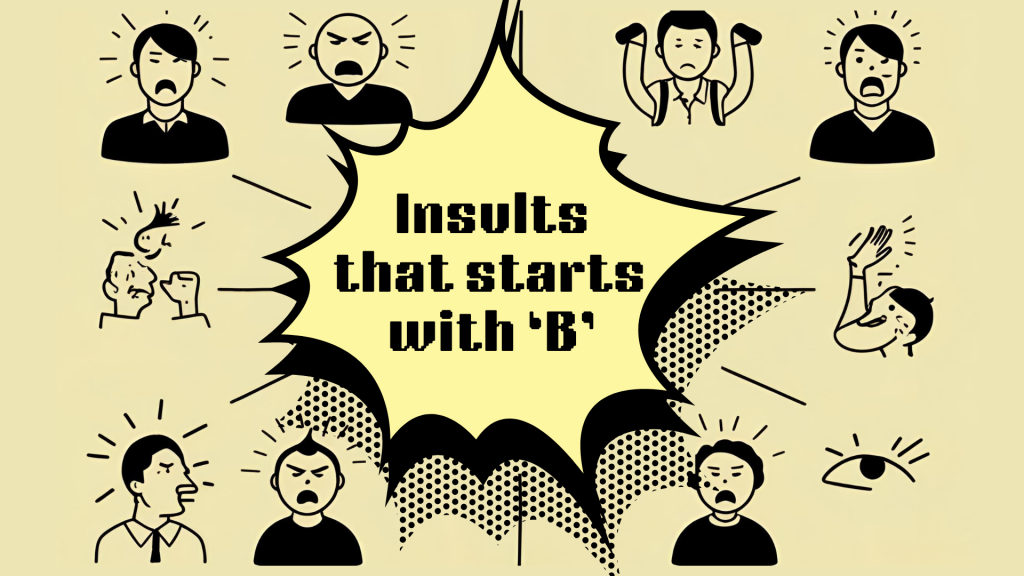 Insults That Start with B and Their Impact