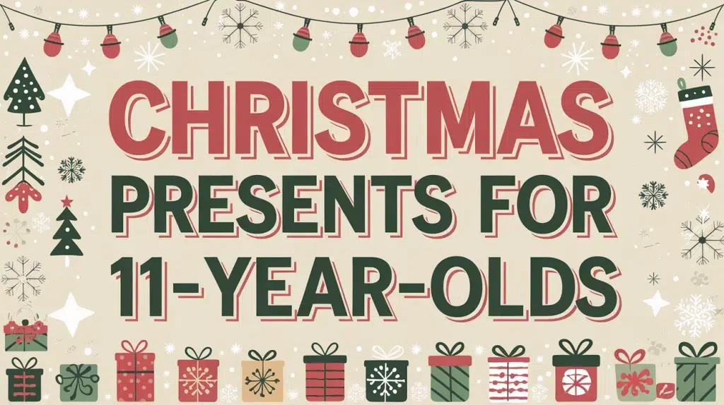 christmas presents for 11 year olds.jpg