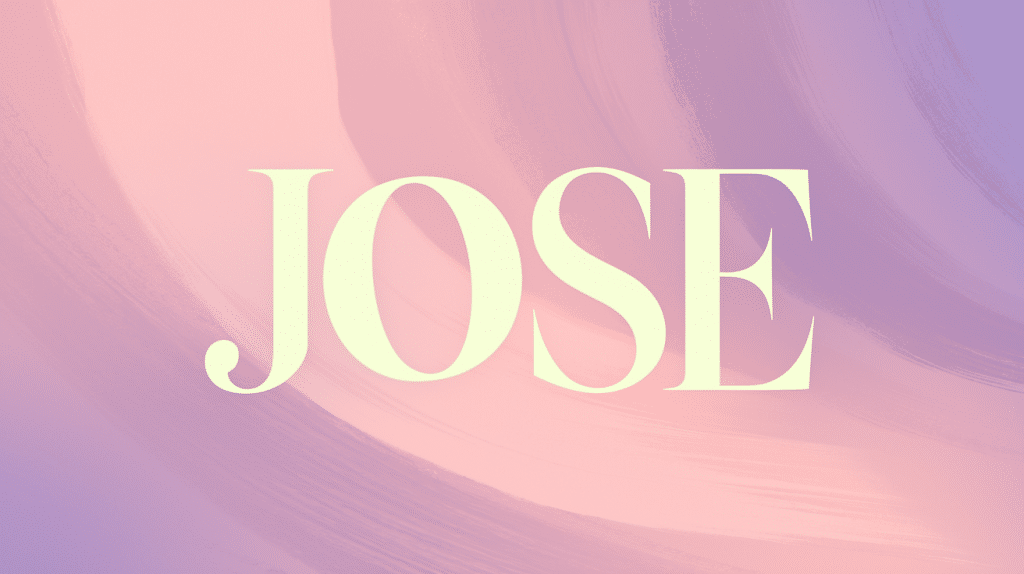 Jose Name Meaning: Origin, History & Modern Appeal