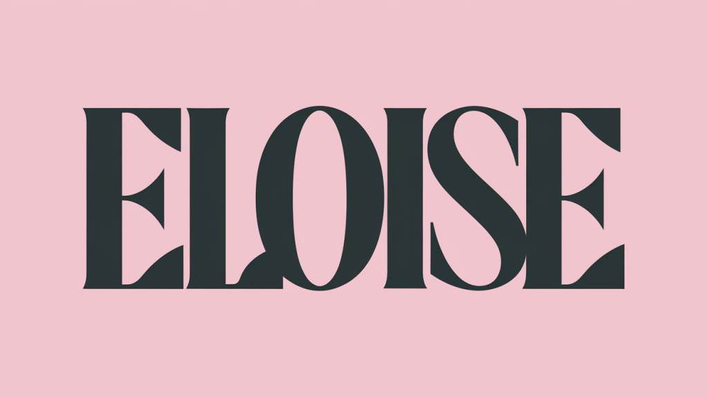 Eloise Name Meaning: Origin, History & Modern Appeal