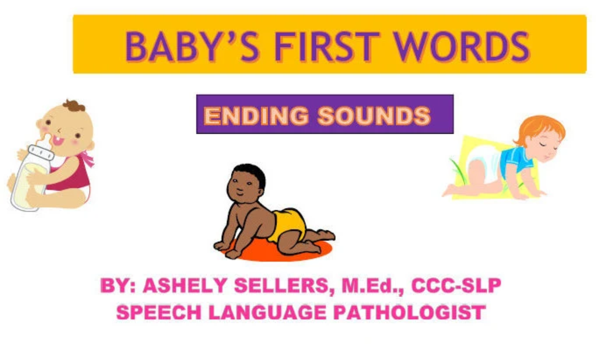 “Baby's First Words: Final Consonant Deletion” by SpeechLanguageBeyond