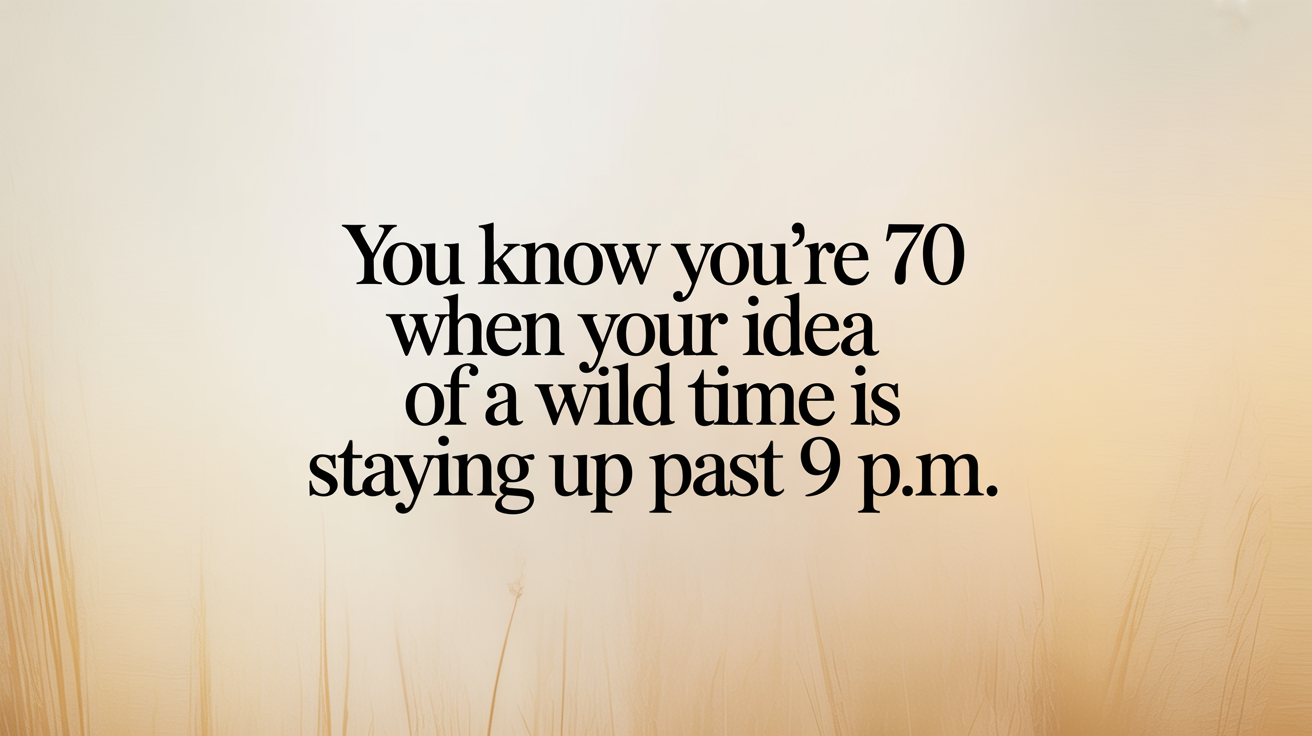 Humorous Quotes About Turning 70