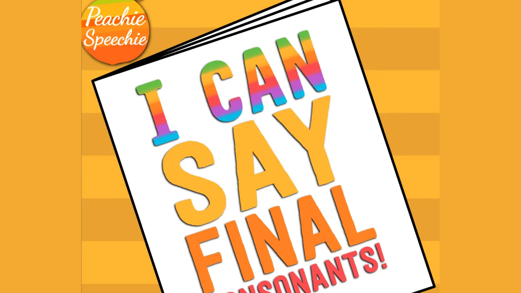 “I Can Say Final Consonants: Speech Therapy Workbook” by Peachie Speechi